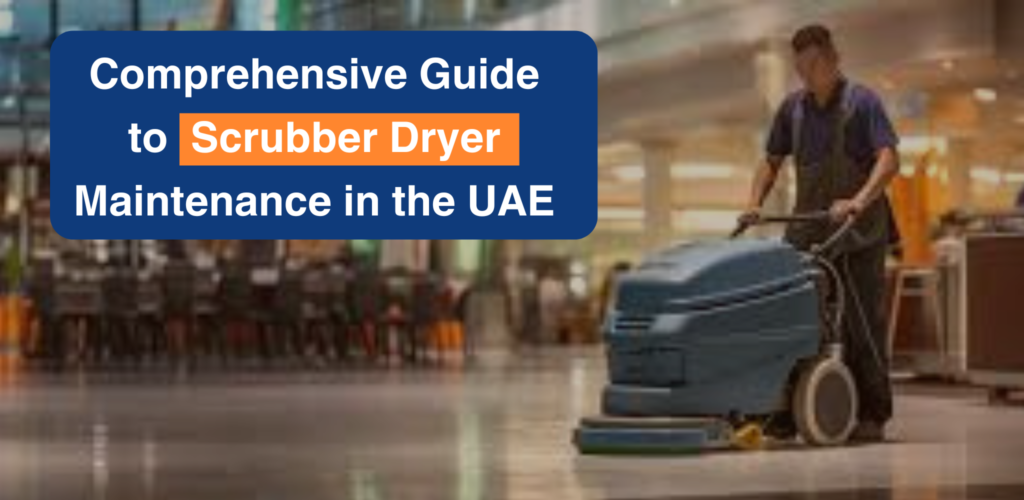 Ride-on scrubber dryer maintenance in the UAE for commercial spaces.