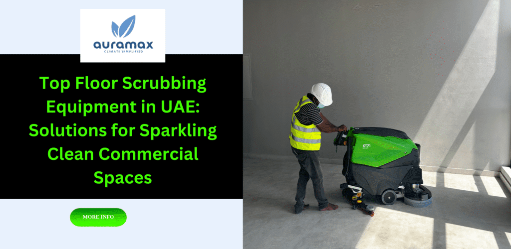 Floor Scrubbing Equipment UAE