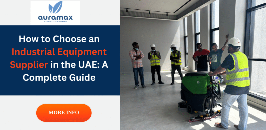 How to Choose an Industrial Equipment Supplier in the UAE: A Complete Guide