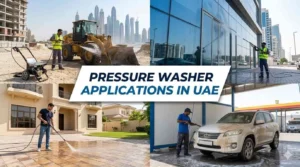 Pressure Washer Applications in UAE — Complete Guide to What You Can Clean