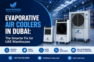 Evaporative Air Coolers in Dubai: The Smarter Fix for UAE Warehouses