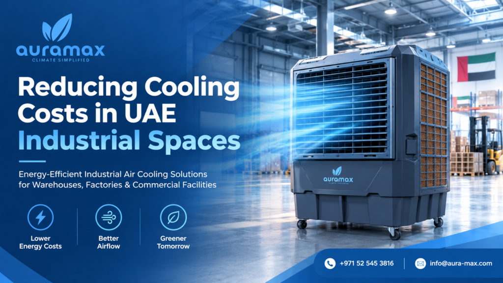 Reducing Cooling Costs in UAE Industrial Spaces