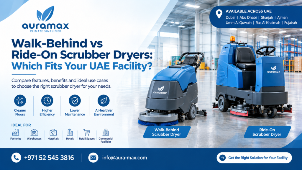 Walk-Behind vs Ride-On Scrubber Dryers: Which Fits Your UAE Facility?